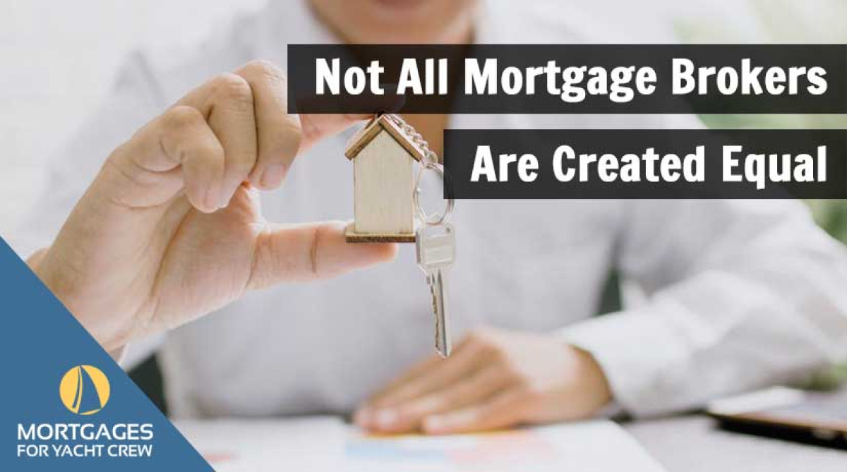 Not All Mortgage Brokers Are Created Equal