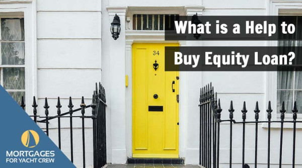 What is a Help to Buy Equity Loan?